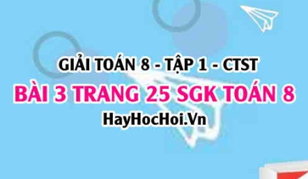 Giải bài 3 trang 25 Toán 8 Tập 1 SGK Chân trời sáng tạo